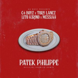 G4 Boyz Ft. Tory Lanez, Lito Kirino, Messiah – Patek Philippe (Remix)